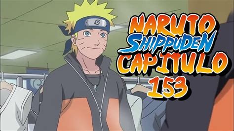 Naruto Shippuden Capitulo 153 Tras La Sombra Del Maestro Reaccion