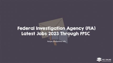 Federal Investigation Agency Fia Jobs 2023 Through Fpsc