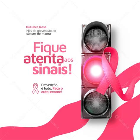 Outubro Rosa Mês de Prevenção Contra o Câncer de Mama Fique Atenta aos Sinais Social Media PSD