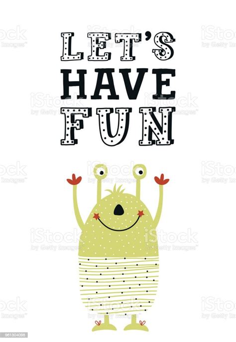 Lets Have Fun Funny Nursery Poster With Cute Monster And Lettering Vector Illustration In