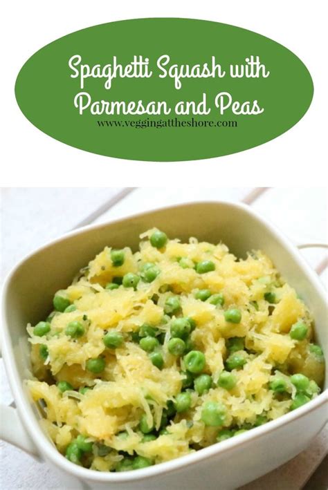 Spaghetti Squash With Peas And Parmesan Vegging On The Mountain