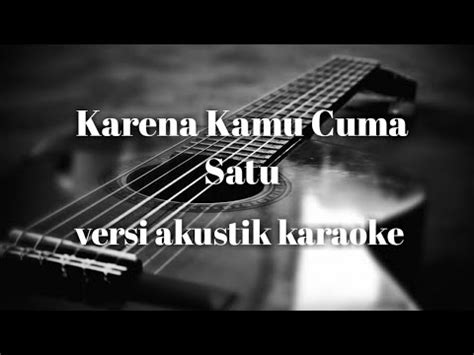Tonton sampai selesai pasti bisa!!! Naif - karena kamu cuma satu ( versi akustik karaoke ...