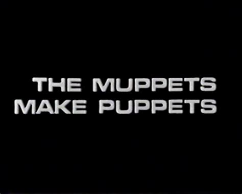 The Muppets Make Puppets Muppet Wiki Fandom Powered By Wikia