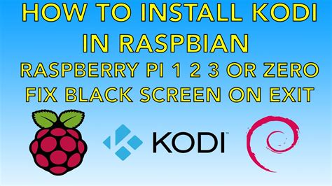 Install Kodi In Raspbian On Raspberry Pi Or Zero And Fix Black