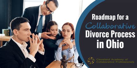 When the initial shock has passed and you're ready to take steps towards your future, we are here to help with i am so happy that cleveland divorce lawyers & attorneys helped me get through this difficult time in life. Roadmap for a Collaborative Divorce Process in Ohio ...