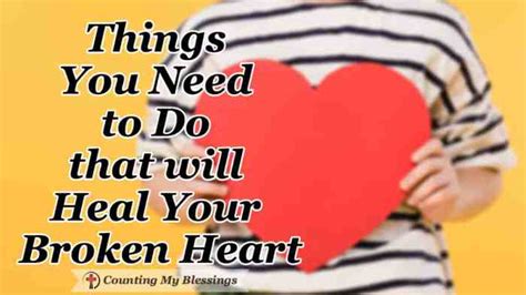 Things You Need To Do That Will Heal Your Broken Heart Counting My