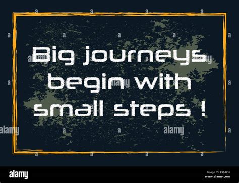 Big Journeys Begin With Small Steps Inspirational Motivation Quote