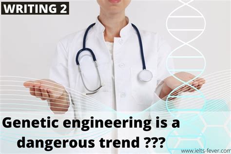Genetic Engineering Is A Dangerous Trend It Should Be Limited To What