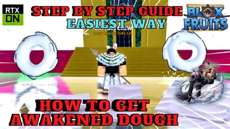 HOW TO GET AWAKENED DOUGH IN BLOX FRUITS UPDATE 17 PART 3 STEP BY STEP