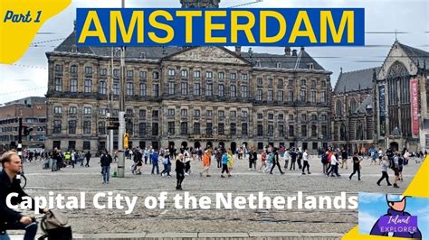 Amsterdam The Capital Of The Netherlands Youtube