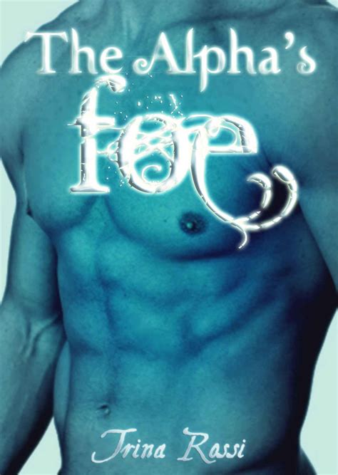 READ FREE The Alpha S Foe A Paranormal Shifter Romance Billionaire Alpha Online Book In