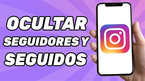 C Mo Ocultar Seguidores Y Seguidos En Instagram Youtube