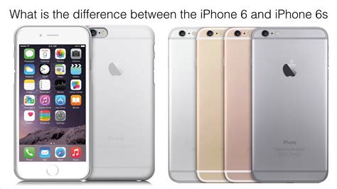 What Is The Difference Between The Iphone 6 And 6s Youtube