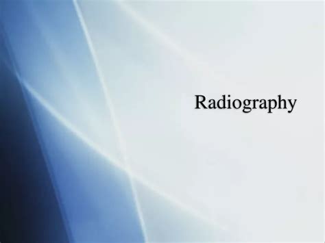 Ppt Radiography Powerpoint Presentation Free Download Id9073324