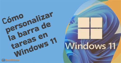 Cómo Personalizar La Barra De Tareas En Windows 11 Trucoweb