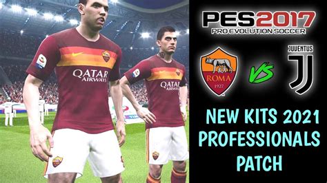 Update kits patch pes 2021 mobile uefa euro v5.5.0 by idsphone. PES 2017 - | New Kits 2021 | AS Roma vs Juventus | HD ...