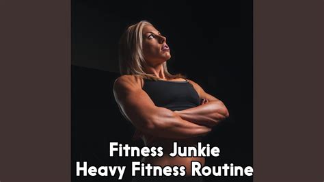 Fitness Junkie Heavy Fitness Routine Pt 3 Youtube
