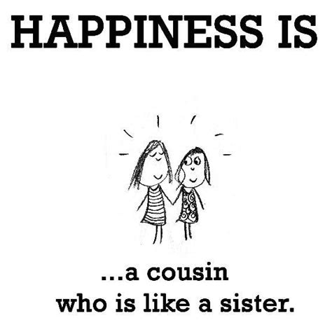 Cousins Are Like Sisters Quotes Quotesgram