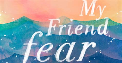 All critics (11) | fresh (11). Embrace the Unknown With My Friend Fear by Meera Lee Patel