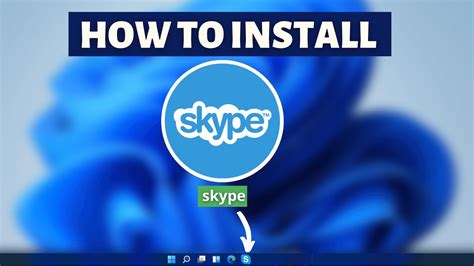 How To Install Skype On Windows 11 Skype Installation Tutorial YouTube