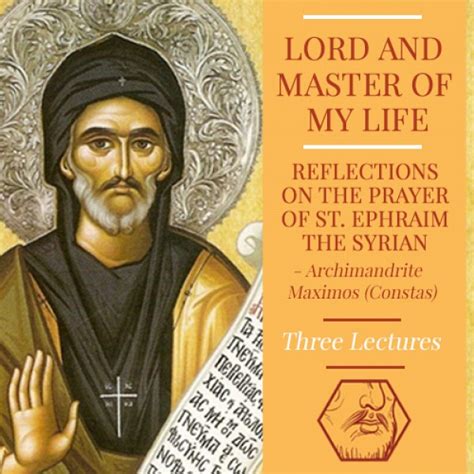 Lord And Master Of My Life Reflections On The Prayer Of St Ephraim