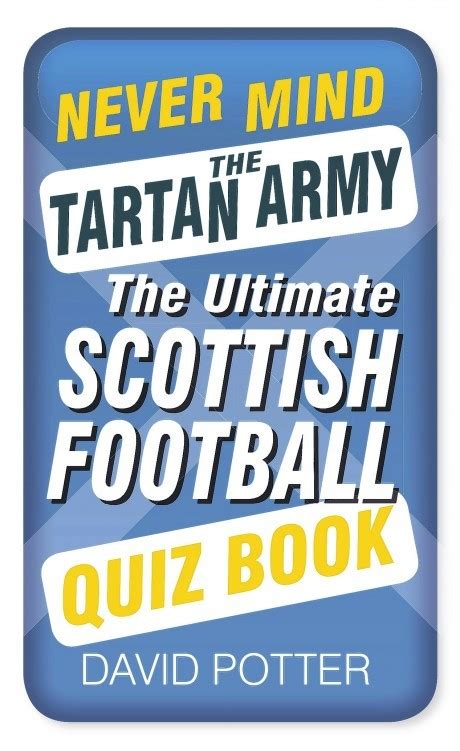 Whether you know the bible inside and out or are quizzing your kids before sunday school, these surprising trivia questions will keep the family entertained all night long. Book Review: Never Mind the Tartan Army - The Ultimate ...