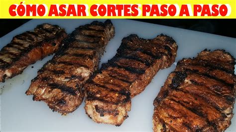 Como Asar Cortes De Carne Paso A Paso How To Grill New York Steaks
