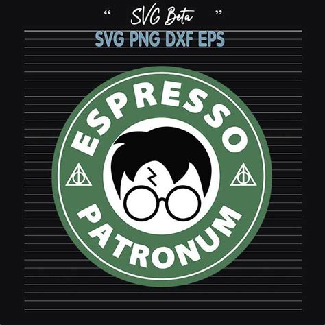 Espresso Patronum Svg Cut File For Craft And Hanmade Cricut Products