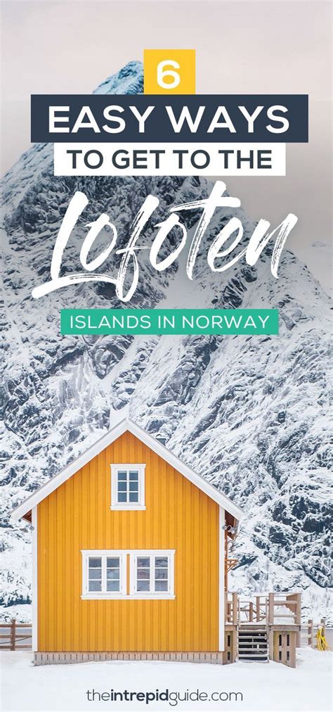 6 Easy Ways To Get To The Lofoten Islands In Norway Lofoten Norway