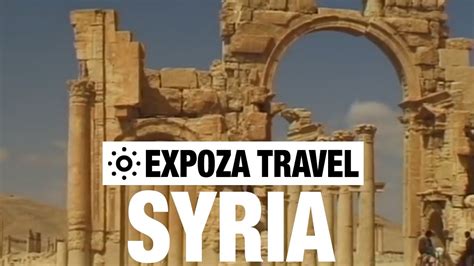 Syria Travel Video Guide Youtube