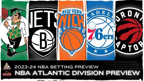 Nba Atlantic Division 2023 24 Betting Preview With Pro Sports Bettor