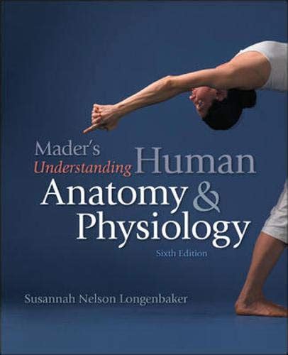 Maders Understanding Human Anatomy And Physiology Susannah N