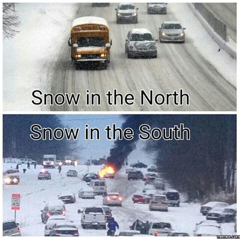 Snow In The North Vs The South Humor Funny Pictures Funny Images