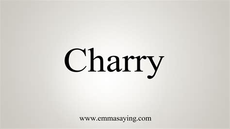 How To Say Charry Youtube