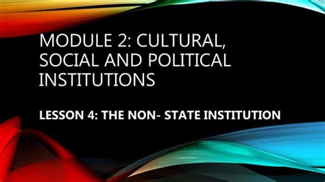 Module 2 Lesson 4 The Non State Institutions Ppt