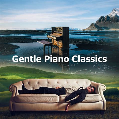 Gentle Piano Classics Album By Classical Sleep Music Spotify