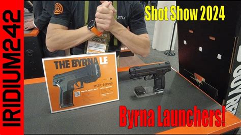 Shot Show 2024 Byrna Launchers Youtube