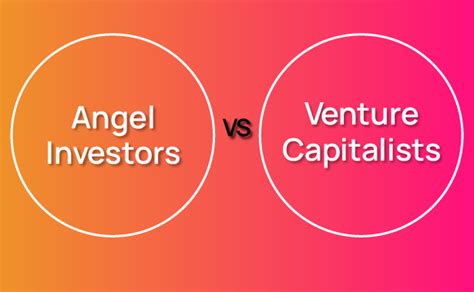 Angel Investors Vs Venture Capitalists Which Is Right For You