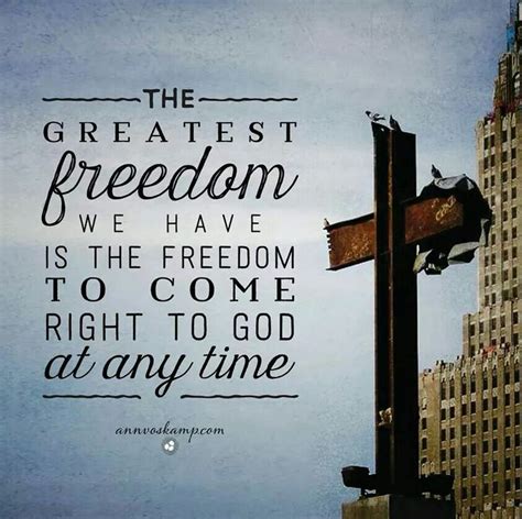 Freedom To Come To God Inspirational Quotes Words God Help Me