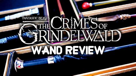The crimes of grindelwald and are ready to discuss all those delicious spoilers? All New Fantastic Beasts 2 Wands Review, Wand Collection ...