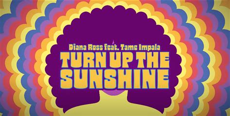 diana ross tame impala share turn up the sunshine video rated randb