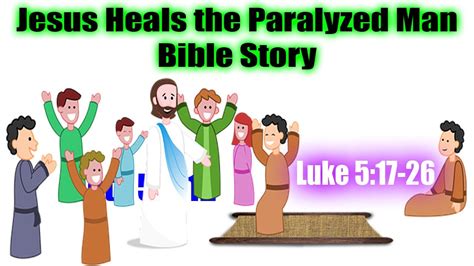 Jesus Heals The Paralyzed Man Bible Story Youtube