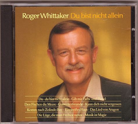 Roger Whittaker Du Bist Nicht Allein 1988 Cd Discogs