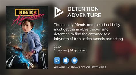 Where To Watch Detention Adventure Tv Series Streaming Online