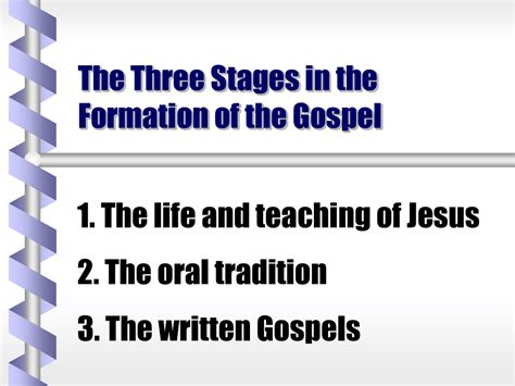 This stage seems to give people the most difficulty with timing. The Three Stages in the Formation of the Gospel