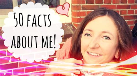 50 Facts About Me Tag Youtube