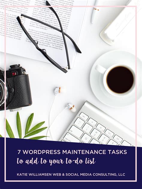 7 Wordpress Maintenance Tasks To Add To Your To Do List Katie