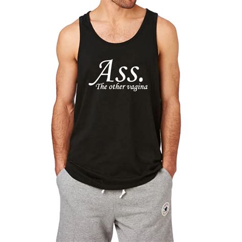 Mens Ass The Other Vagina Funny Cool Tank Tops Men In Tank Tops From Men S Clothing