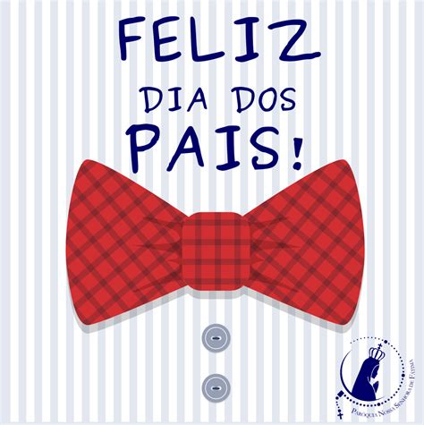 Feliz dias dos pais em inglês. Feliz Dia dos Pais! - Paróquia Nossa Senhora de Fátima ...