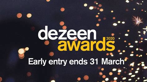 Two Weeks Left To Save 20 Per Cent On Dezeen Awards 2020 Entry Fees